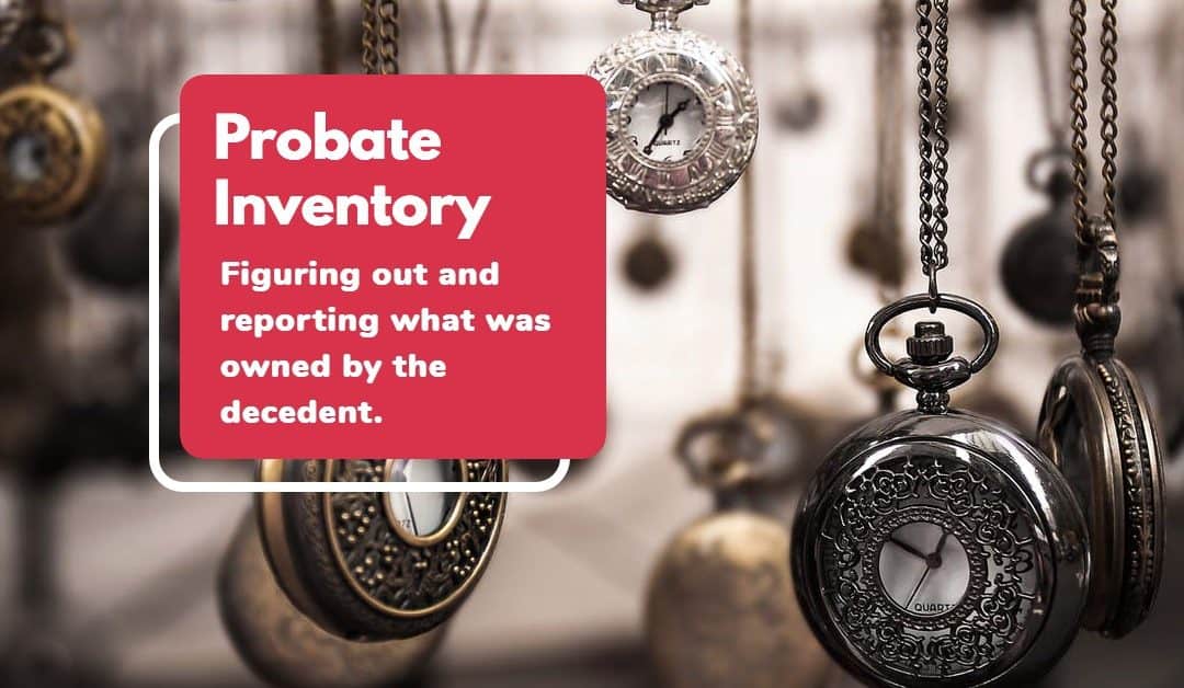 Submitting a Probate Inventory of Estate Assets