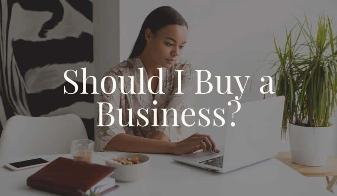 Should I Buy a Business
