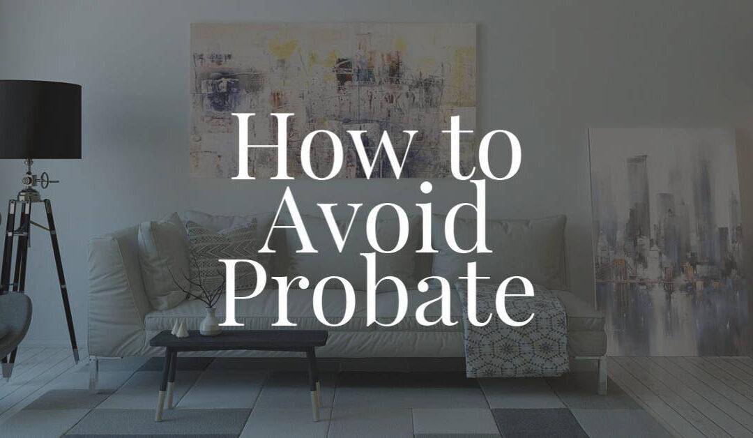 How to Avoid Probate