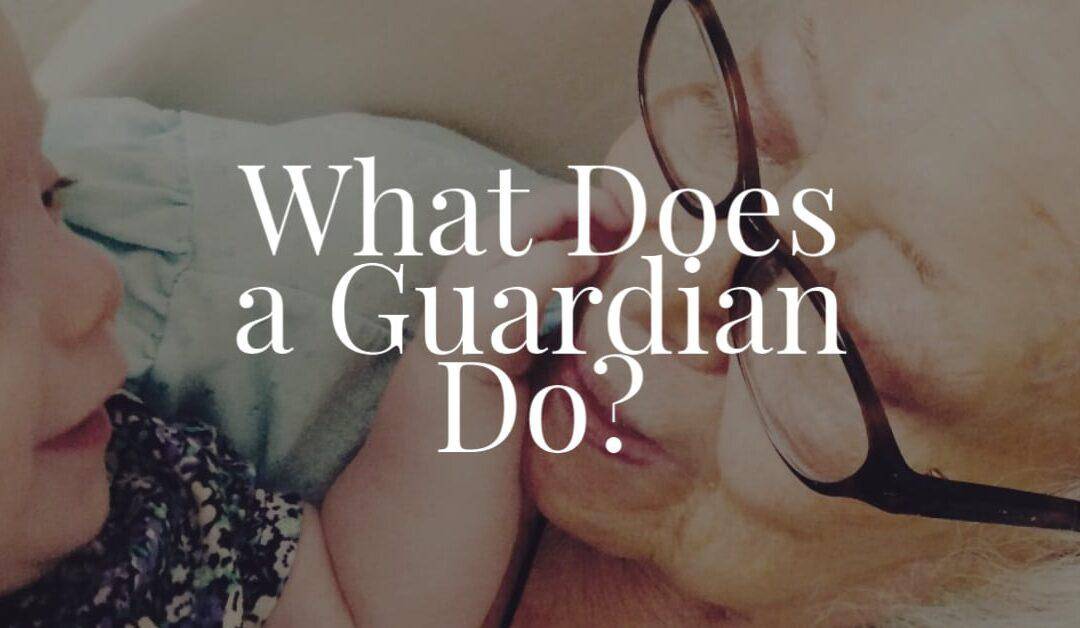 What Does a Guardian Do?