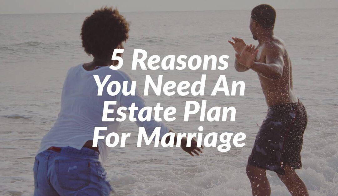 Estate Plan For Marriage
