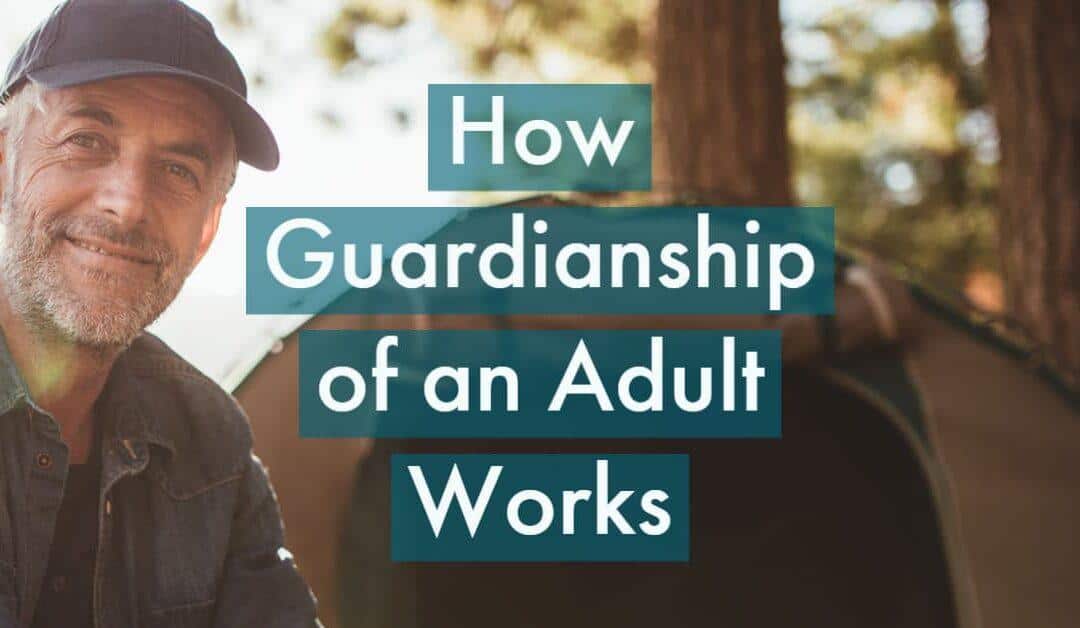 Guardianship of an Adult