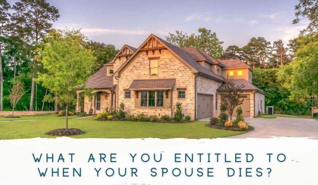 when a husband dies what is the wife entitled to