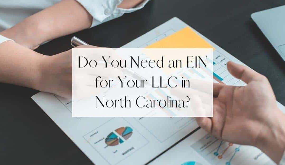 Do You Need an EIN for Your LLC in North Carolina