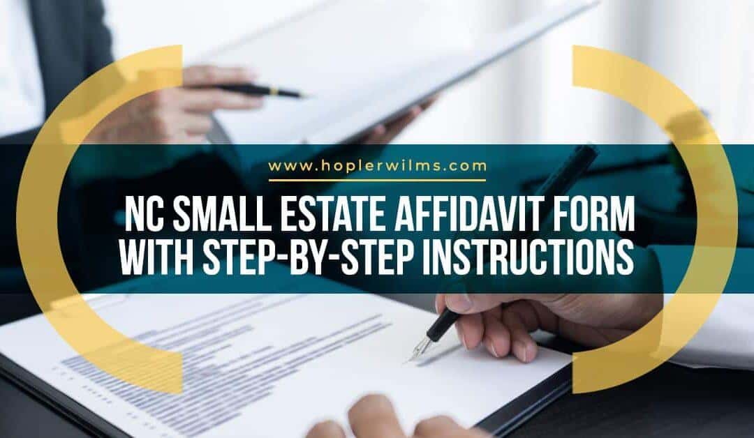 NC Small Estate Affidavit Form With Step-by-Step Instructions